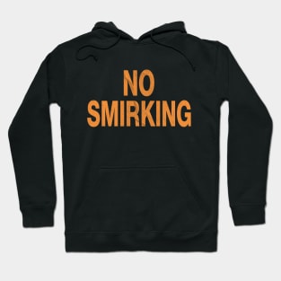 No Smirking Smoking Hoodie